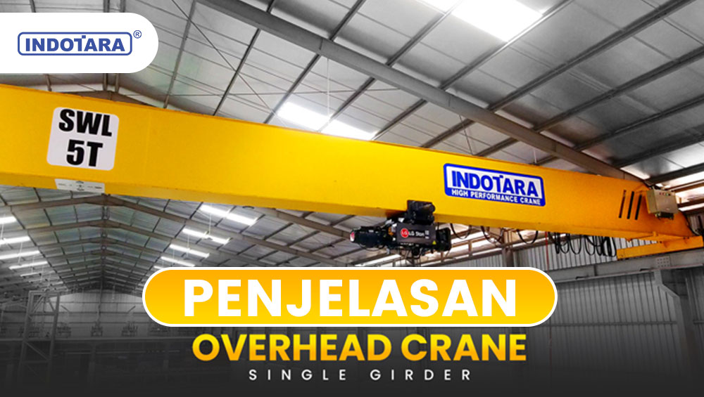 Penjelasan tentang Single Girder Overhead Crane